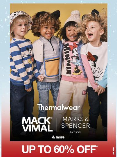 Up to 60 percent off Thermalwear. Shop kids' winter clothes from Mack Vimal and Marks and Spencer.