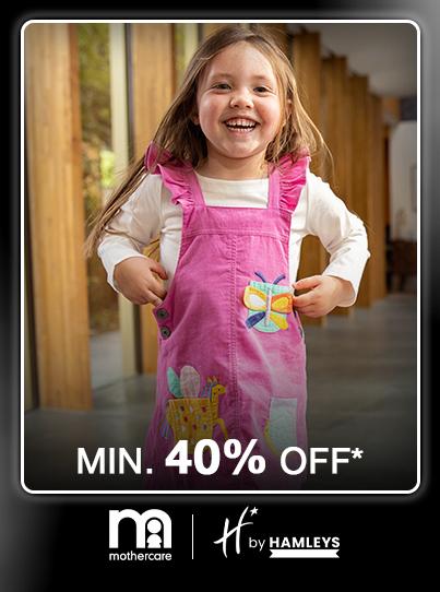 Minimum 40 percent off Mothercare and H by Hamleys kids clothing and toys.