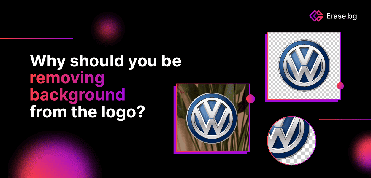 Why Should you be Removing Background from The Logo?