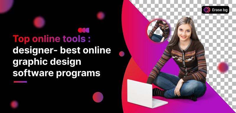 Best Online Graphic Design Software Programs For Designers