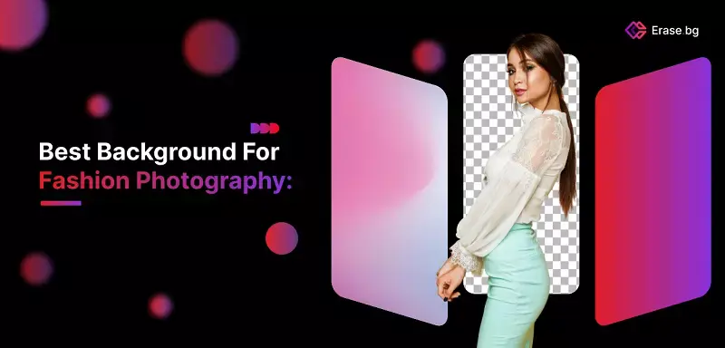 Best Background For Fashion Photography