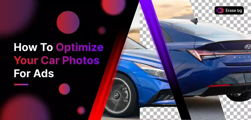 How To Optimize Your Car Photos For Ads