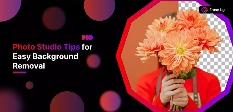 Photo Studio Tips for Easy Background Removal