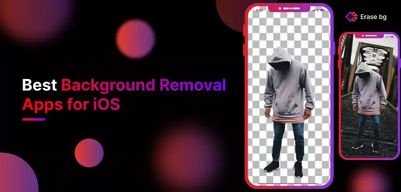 Best Background Removal Apps for iOS