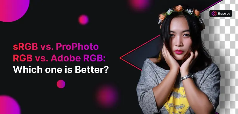 sRGB vs. ProPhoto RGB vs. Adobe RGB: Which one is Better?