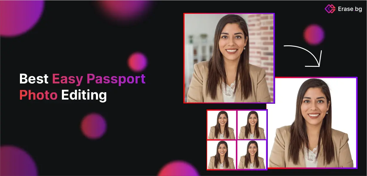 Best Easy Passport Photo Editing - Process of Editing online