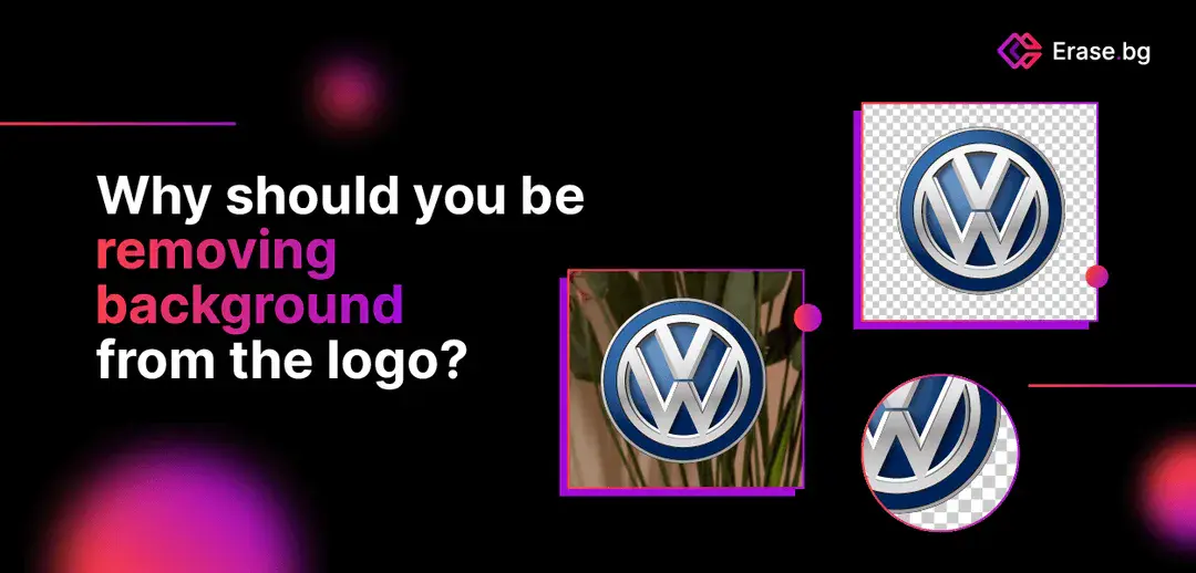 Why Should You Be Removing Background From The Logo?