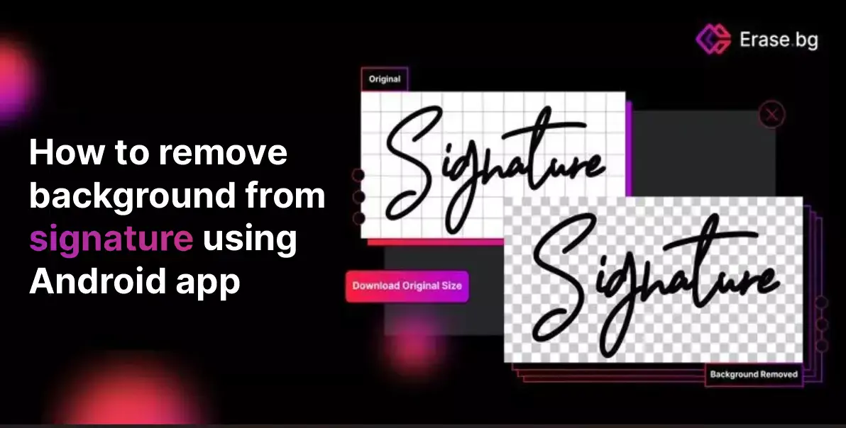 How to Remove Background from Signature Using Android Apps?