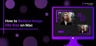‍How to Reduce Image File Size on Mac - In Few Clicks