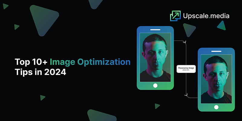 Top 10+ Image Optimization Tips in 2025