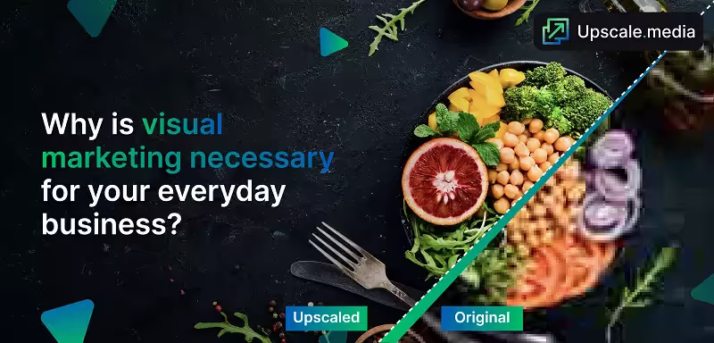 Why is Visual Marketing Required for Your Everyday Business?