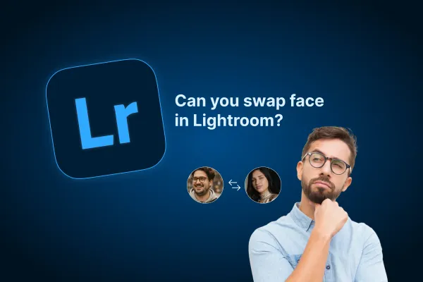 Can you face swap in Lightroom?