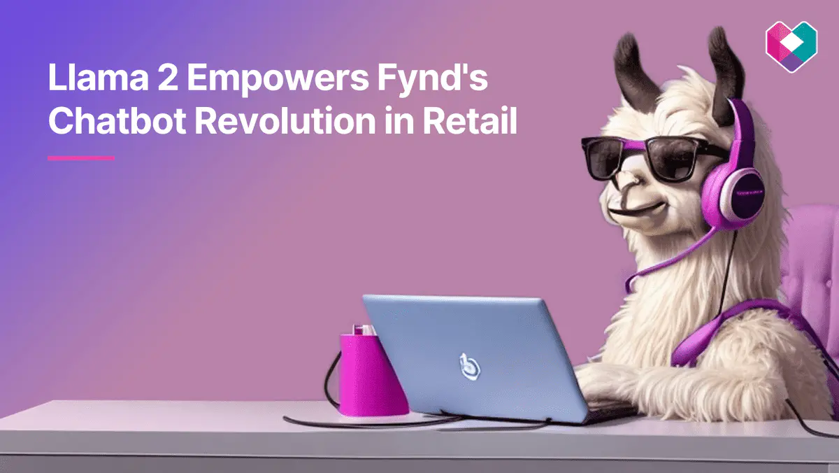 Discover Fynd's Advanced Virtual Shopping Assistant Powered by Llama 2, Meta's Open-Source LLM