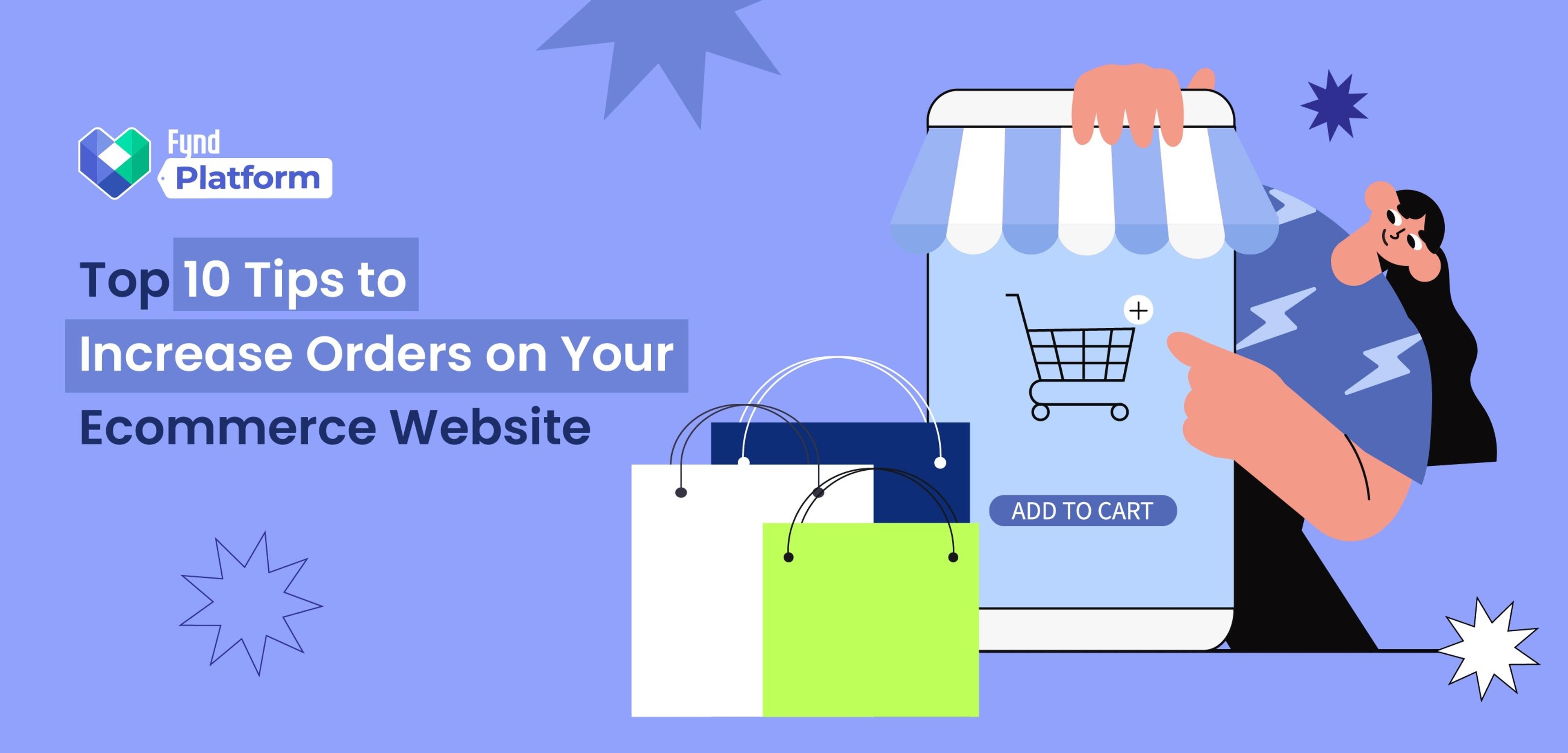 Top 10 Tips to Increase Orders on Your Ecommerce Website