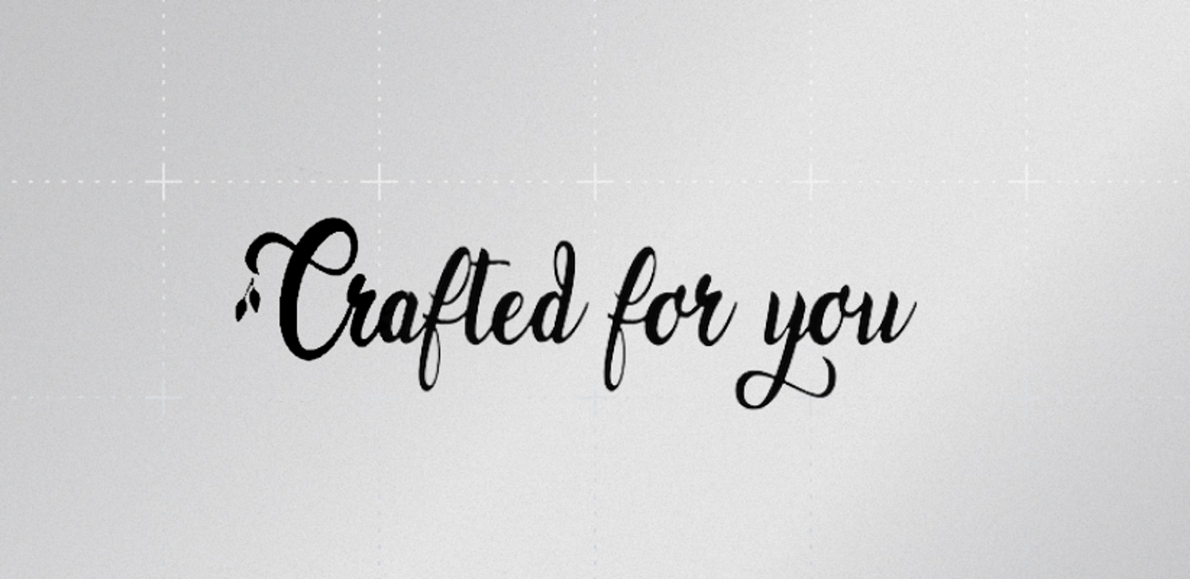 Crafted For You