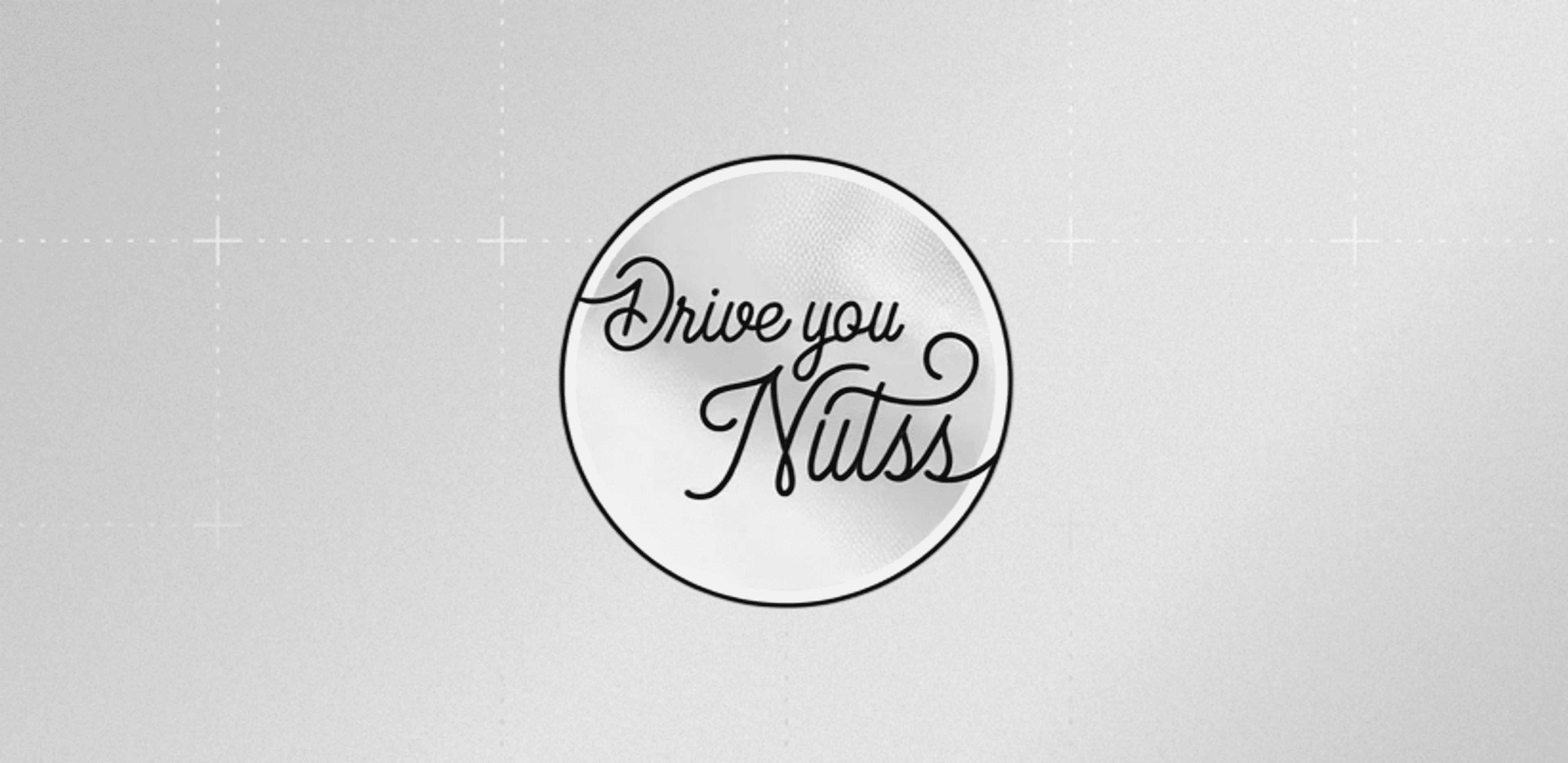 Drive You Nutss