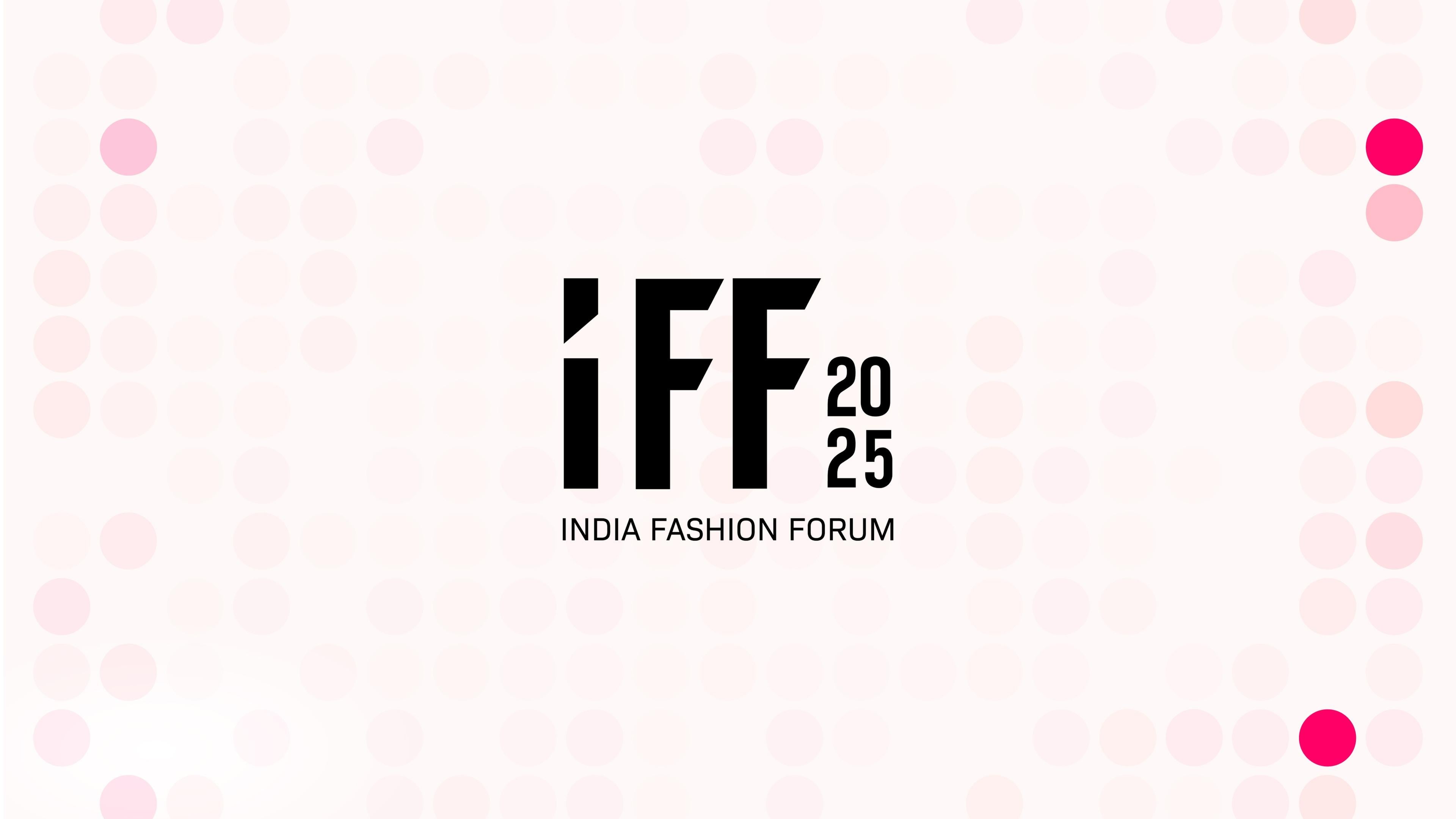India Fashion Forum 2025