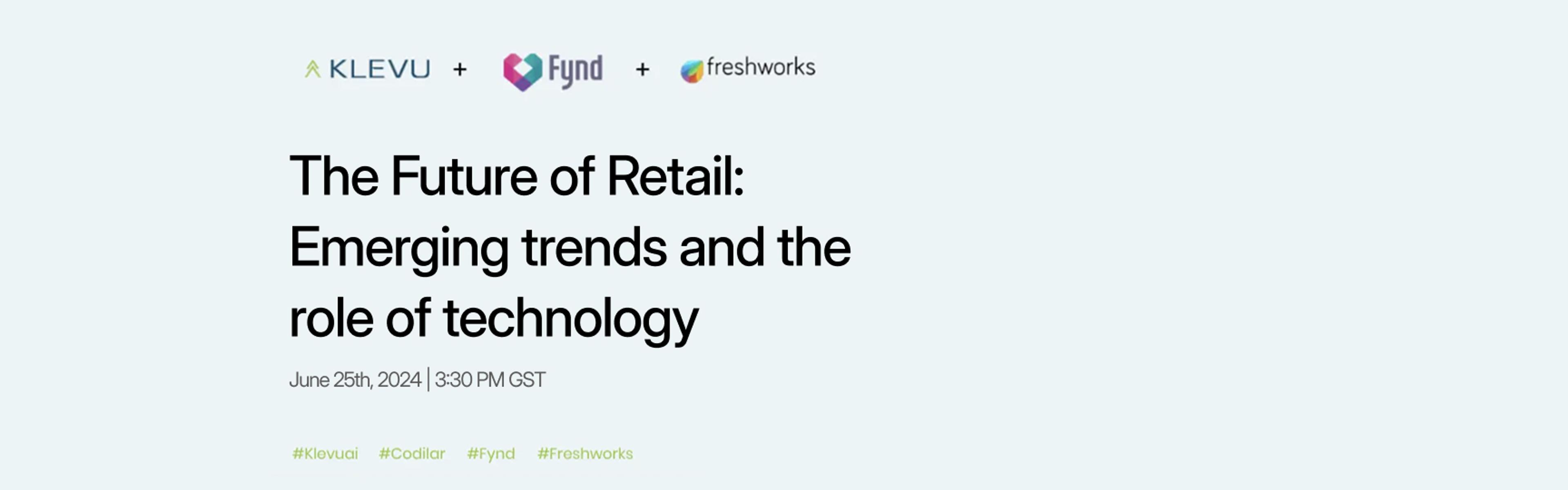 Webinar on The Future of Retail: KLEVU x Fynd x Freshworks