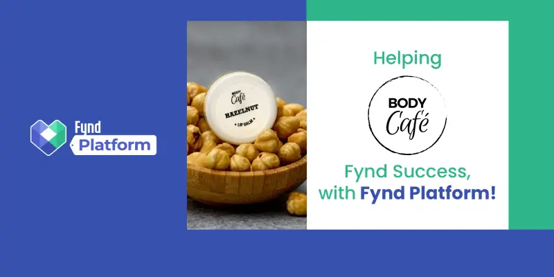 Fynding Success with Fynd Platform: BodyCafé