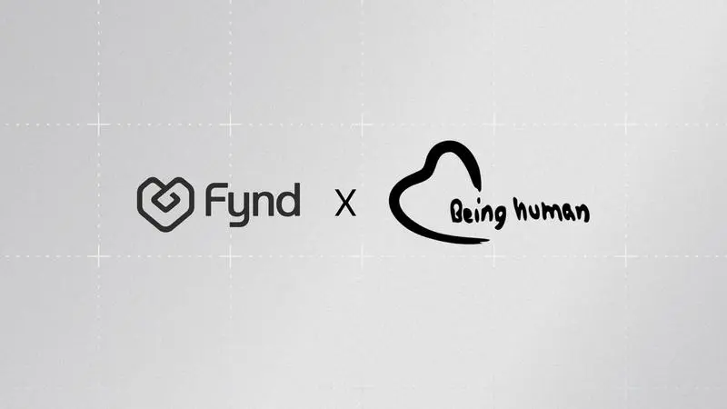 Being Human Partners with Fynd to Strengthen Digital Commerce and Customer Experience