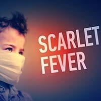 Scarlet Fever : Causes, Symptoms And Treatment
