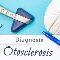 Otosclerosis : Causes, Symptoms and Treatment