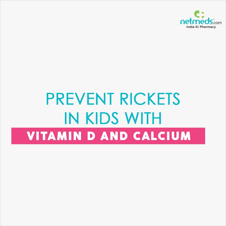 Prevent Rickets In Kids With Vitamin D And Calcium