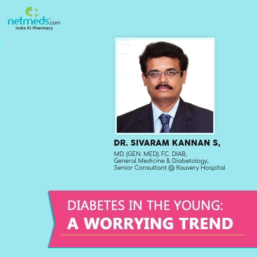 High Glucose Levels In The Young, A Worrying Trend By Dr Sivaraman Kannan S