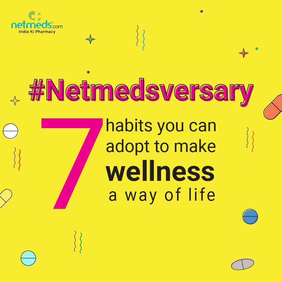 Netmedsversary: 7 habits you can adopt to make wellness a way of life