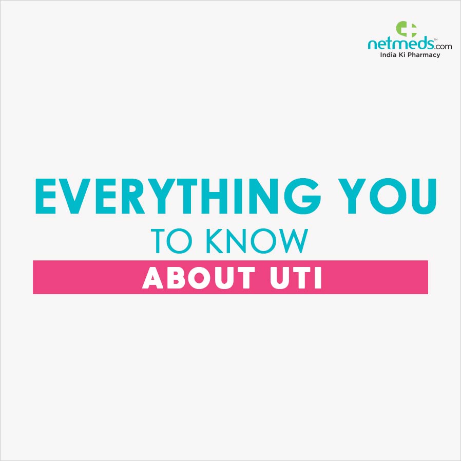 Everything You Need To Know About UTI