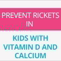 Prevent Rickets In Kids With Vitamin D And Calcium