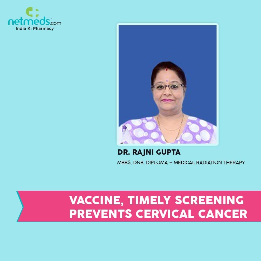 Vaccine to prevent cervical cancer by Dr Rajni Gupta