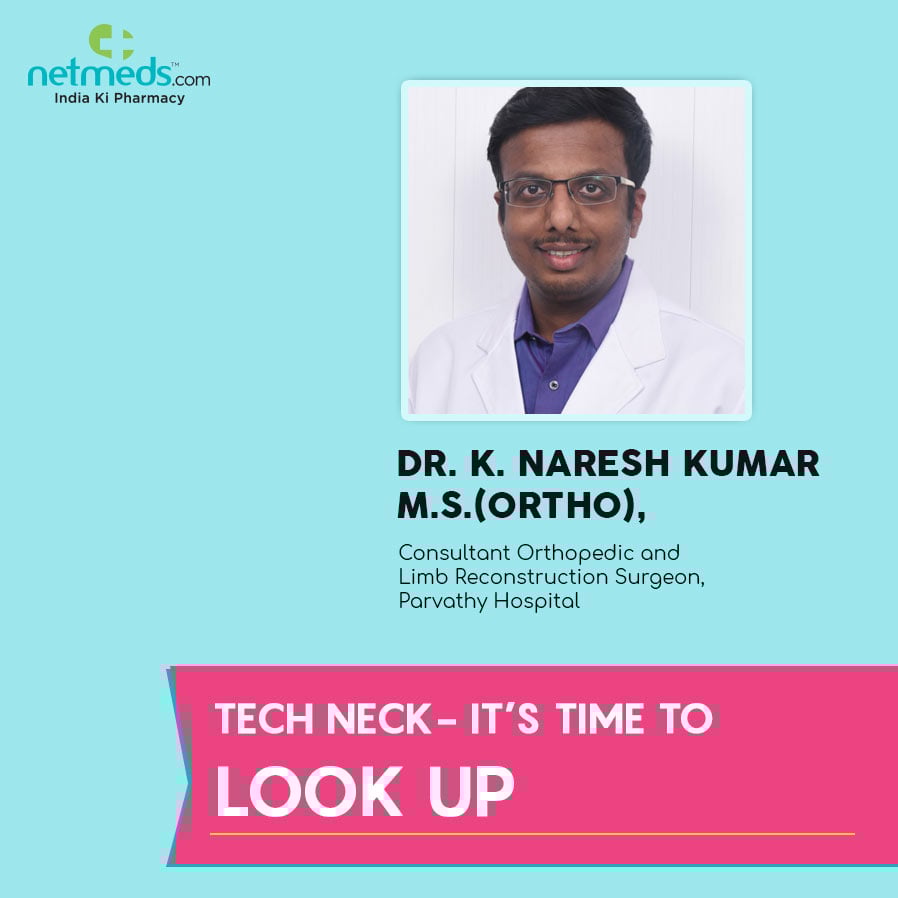 Tech Neck- It’s Time To Look Up By Dr K Naresh Kumar