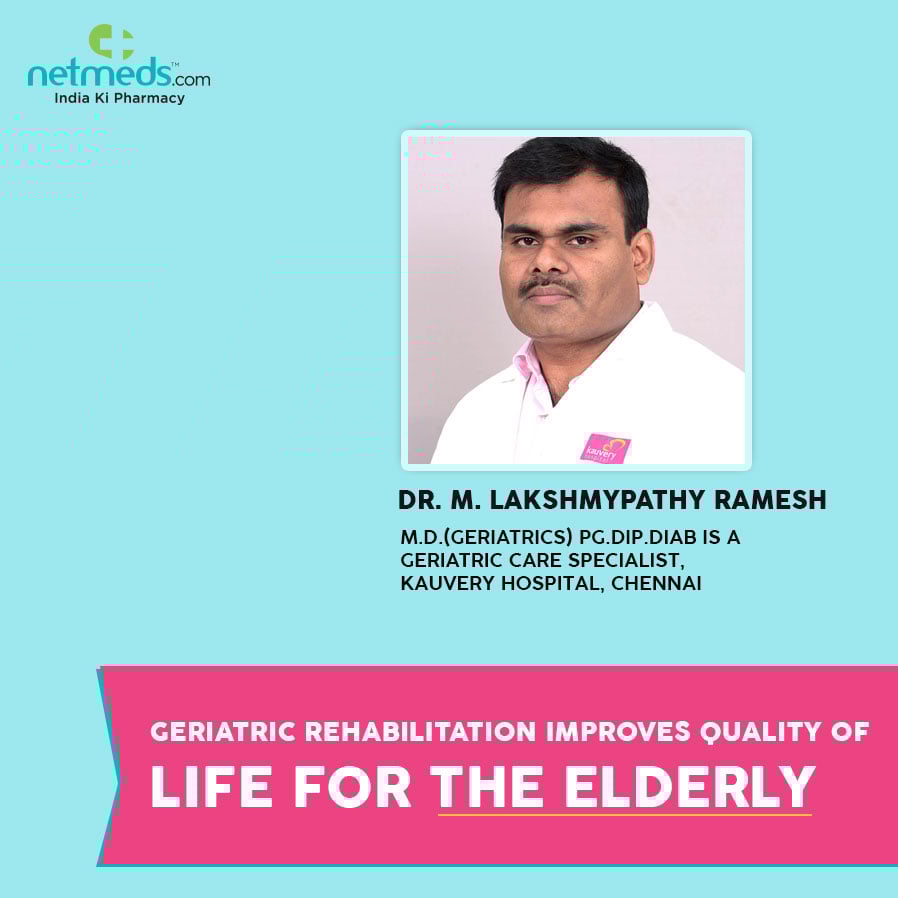 Geriatric Rehabilitation Improves Quality Of Life For The Elderly By Dr Lakshmypathy Ramesh
