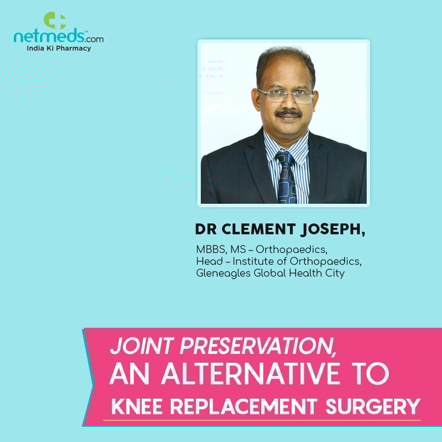 Joint Preservation, An Alternative To Knee Replacement Surgery By Dr Clement Joseph