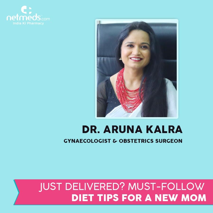 Diet Tips For A New Mom by Dr Aruna Kalra