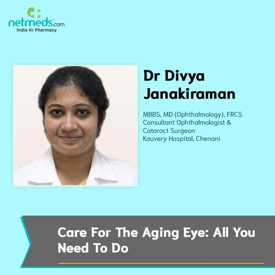 Care For The Aging Eye By Dr Divya Janakiraman
