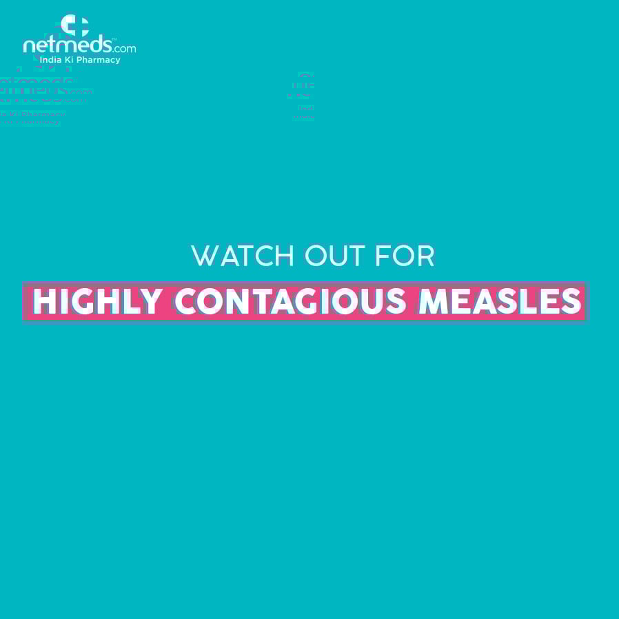 Watch out for highly contagious measles
